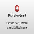 Digify for Gmail: Encrypt, track, and unsend