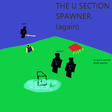 Icon of program: U SECTION SPAWNER back op…