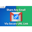 Share emails via secure URL link by cloudHQ