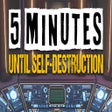 Icon of program: 5 Minutes Until Self-Dest…