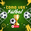 Como ver fútbol en vivo en HD