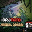 Programikonen: Brotato: Primal Dread