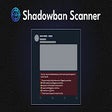 Shadowban Scanner