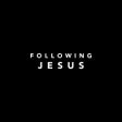 Following Jesus