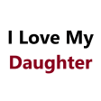 I Love My Daughter Quotes