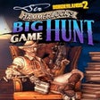 Borderlands 2: Sir Hammerlocks Big Game Hunt