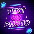 Text on Photo - Photos Text Creator  Editor