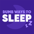 Dumb Ways to Sleep