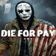 Icona del programma: Die for Pay