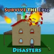 Survive the Epic Disasters