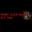 Point Click Killer: Act Two