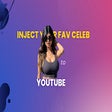 Biểu tượng của chương trình: Youtube Celeb Injection