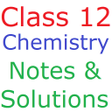 Icon of program: Class 12 Chemistry Notes …