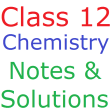 Class 12 Chemistry Notes And S