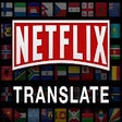 أيقونة البرنامج: Netflix Translate