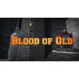 Blood of Old - The Rise to Greatness!