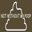 Not Without My Poop