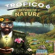 Ícone do programa: Tropico 6: Return to Natu…