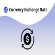 Currency Exchange Rate