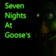 SNAG - Seven Nights at Gooses