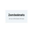 Zoom Bookmarks