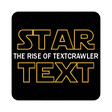 プログラムのアイコン：Star Text : The Rise Of T…