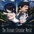 ไอคอนของโปรแกรม: The Distant Circular Worl…