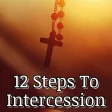12 Steps To Intercession