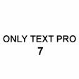 Only Text Pro 7