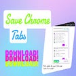 Save Chrome Tabs