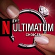 The Ultimatum: Choices NETFLIX