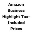 Amazon Business Highlight Tax-Included Prices