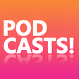 Icon of program: PODCASTS!