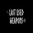 Last Used Weapons