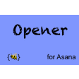Opener for Asana