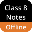 Class 8 Notes Offline