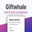 Add to Giftwhale wish list