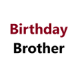 ไอคอนของโปรแกรม: Birthday Wishes for Broth…