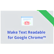 Make Text Readable for Google Chrome™