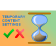 Temporary Content Settings