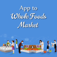 App to Whole Foods Market