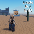 ไอคอนของโปรแกรม: Evade But Bad