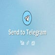 Send to Telegram