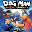 프로그램 아이콘: Dog Man: Mission Impawsib…