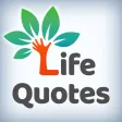 Life Quotes - Inspirational Wisdom for Happy Days