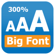 Big Font - Change Font Size - Larger Font