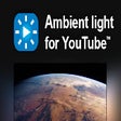 Ambient light for YouTube™