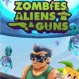 Zombies, Aliens and Guns