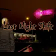 Last Night Shift Demo