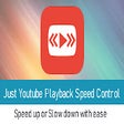 Icon of program: Just Youtube Playback Spe…